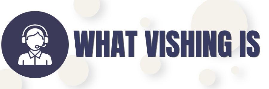 What Vishing Is